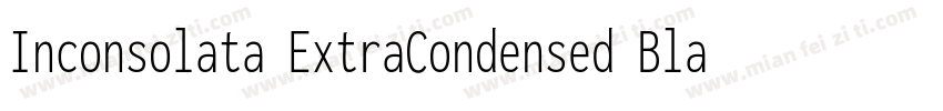 Inconsolata ExtraCondensed Black字体转换